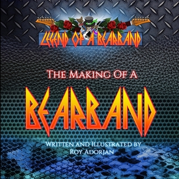 Paperback Legend Of A Bearband-The Making Of A Bearband: A Bedtime Bear Story Book