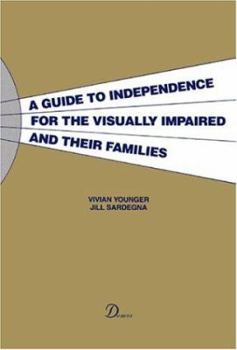 Paperback A Guide to Independence for the Visually Impaired and Their Families Book