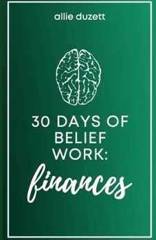 Paperback 30 Days of Belief Work: Finances Book