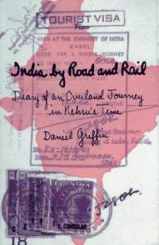 Paperback India by Road and Rail: Diary of an Overland Journey in Nehru's Time Book