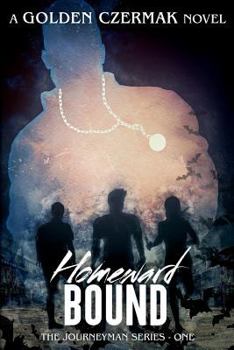 Homeward Bound - Book #1 of the Journeyman