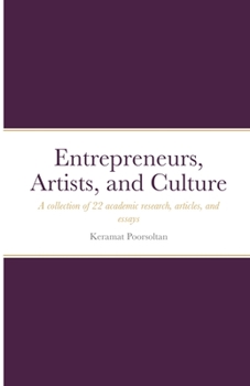 Paperback Entrepreneurs, Artists, and Culture: A collection of 22 academic research, articles, and essays Book