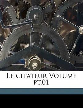 Paperback Le citateur Volume pt.01 [French] Book