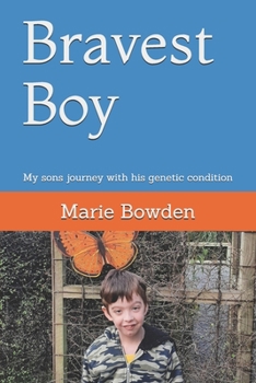 Paperback Bravest Boy: My sons journey with his genetic condition Book