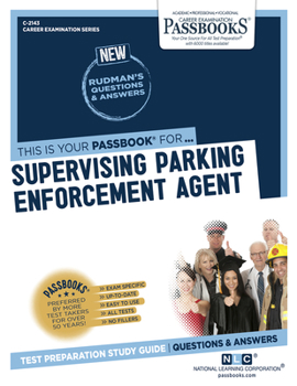 Paperback Supervising Parking Enforcement Agent (C-2143): Passbooks Study Guide Volume 2143 Book