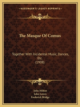 Paperback The Masque Of Comus: Together With Incidental Music, Dances, Etc. (1908) Book