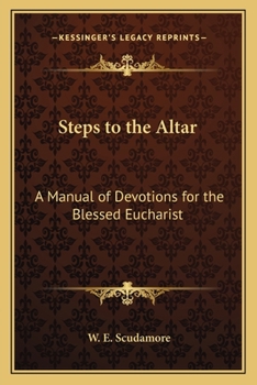 Paperback Steps to the Altar: A Manual of Devotions for the Blessed Eucharist Book