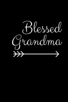 Paperback Blessed Grandma: Journal / Notebook / Funny / Gift. Book