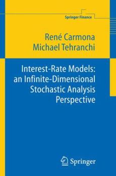 Paperback Interest Rate Models: An Infinite Dimensional Stochastic Analysis Perspective Book