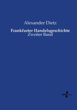 Paperback Frankfurter Handelsgeschichte: Zweiter Band [German] Book