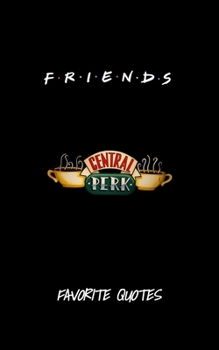 Paperback Friends - Favorite Quotes From The Show: Including Pictures Book