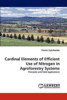 Paperback Cardinal Elements of Efficient Use of Nitrogen in Agroforestry Systems Book