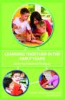 Paperback Learning Together in the Early Years: Exploring Relational Pedagogy Book