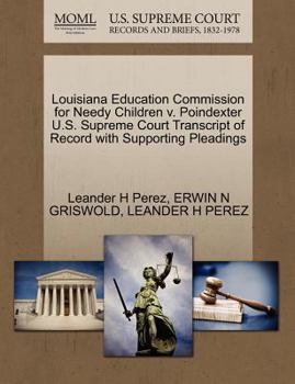 Paperback Louisiana Education Commission for Needy Children V. Poindexter U.S. Supreme Court Transcript of Record with Supporting Pleadings Book