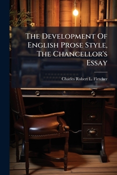 The development of English prose style: the chancellor's essay, 1881