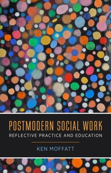 Paperback Postmodern Social Work: Reflective Practice and Education Book