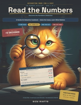 Accounting Made Fun & Easy: Read the Numbers: Understand Debits, Credits, and the Three Financial Statements in Plain English — and Start Seeing What They Really Say