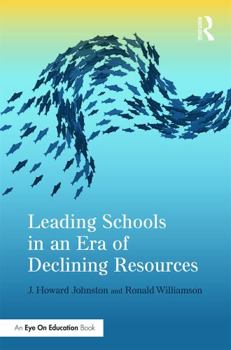 Paperback Leading Schools in an Era of Declining Resources Book