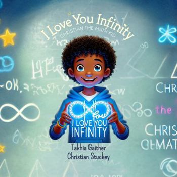 Paperback I Love You Infinity (Christian the Math Kid) Book
