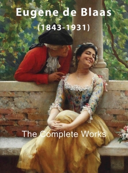 Hardcover Eugene de Blaas: The Complete Works Book