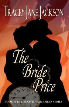 The Bride Price - Book #1 of the Civil War Brides
