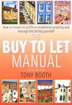 Paperback The Buy to Let Manual: How to Invest for Profit in Residential Property and Manage the Letting Yourself Book