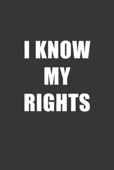 Paperback I Know My Rights Notebook: Lined Journal, 120 Pages, 6 x 9, Affordable Gift Journal Matte Finish Book
