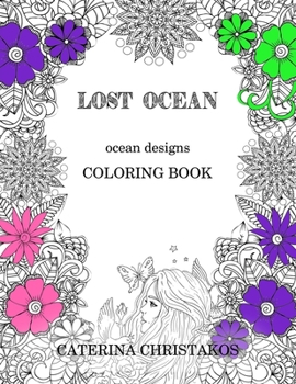 Paperback Lost Ocean: Ocean Designs Coloring Book for Adults Book