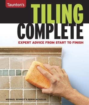Paperback Tiling Complete: Expert Advice from Start to Finish Book