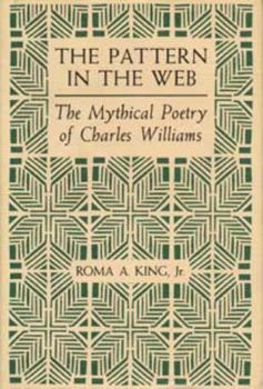 Hardcover Pattern in the Web: The Mythical Poetry of Charles Williams Book