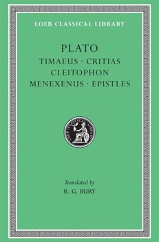 Hardcover Timaeus. Critias. Cleitophon. Menexenus. Epistles [Greek, Ancient (To 1453)] Book