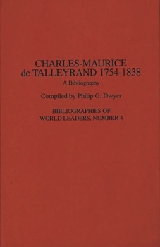 Hardcover Charles-Maurice de Talleyrand, 1754-1838: A Bibliography Book