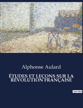 Paperback Études Et Leçons Sur La Révolution Française [French] Book