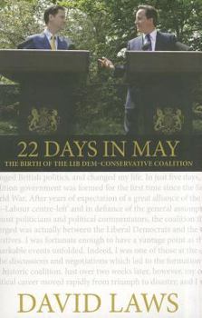 Paperback 22 Days in May: The Birth of the First Lib Dem-Conservative Coalition Book