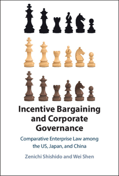 Hardcover Incentive Bargaining and Corporate Governance: Comparative Enterprise Law among the US, Japan, and China (Elements in Psychology and Culture) Book