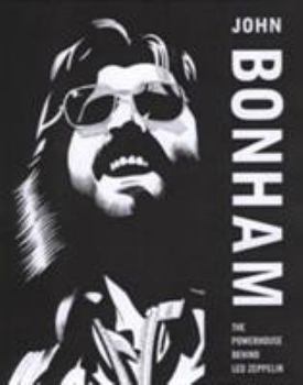 Paperback John Bonham: The Powerhouse Behind Led Zeppelin Book