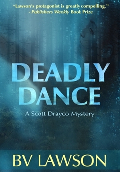 Deadly Dance: A Scott Drayco Mystery - Book #6 of the Scott Drayco Mystery