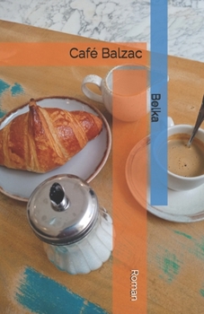 Paperback Café Balzac: Roman [French] Book