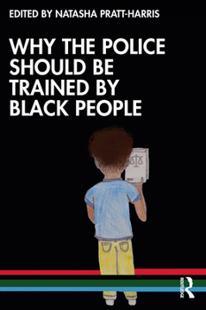 Paperback Why the Police Should be Trained by Black People Book