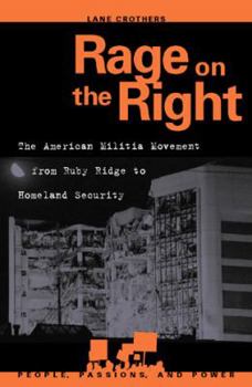 Hardcover Rage on the Right: The American Militia Movement from Ruby Ridge to Homeland Security Book