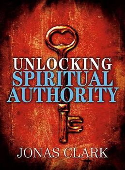 Paperback Unlocking Spiritual Authority Book