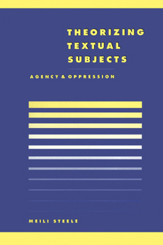 Theorising Textual Subjects: Agency and Oppression (Literature, Culture, Theory) - Book  of the Literature, Culture, Theory