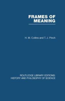 Paperback Frames of Meaning: The Social Construction of Extraordinary Science Book