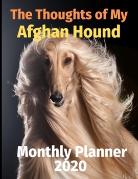 Paperback The Thoughts of My Afghan Hound: Monthly Planner Book