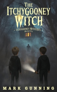 The Itchygooney Witch (Itchygooney Mysteries)