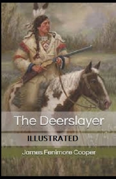 Paperback The Deerslayer Illustrated Book