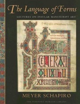 Hardcover The Language of Forms: Lectures on Insular Manuscript Art Book