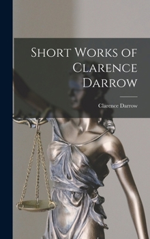 Hardcover Short Works of Clarence Darrow Book