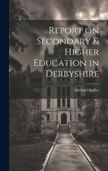 Hardcover Report on Secondary & Higher Education in Derbyshire Book