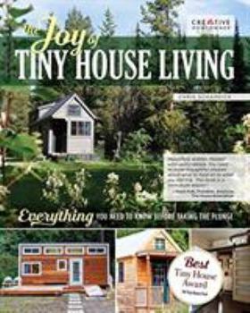 Paperback The Joy of Tiny House Living: Everything You Need to Know Before Taking the Plunge Book